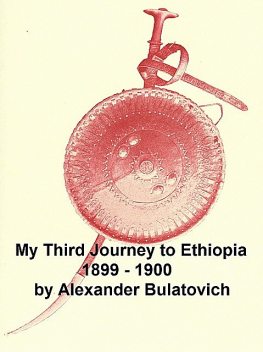 My Third Journey to Ethiopia, 1899–1900, Alexander Bulatovich