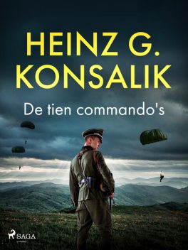 De 10 commandos, Heinz G. Konsalik