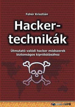 Hackertechnikák, Fehér Krisztián