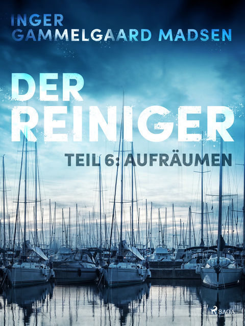 Der Reiniger: Aufräumen – Teil 6, Inger Gammelgaard Madsen