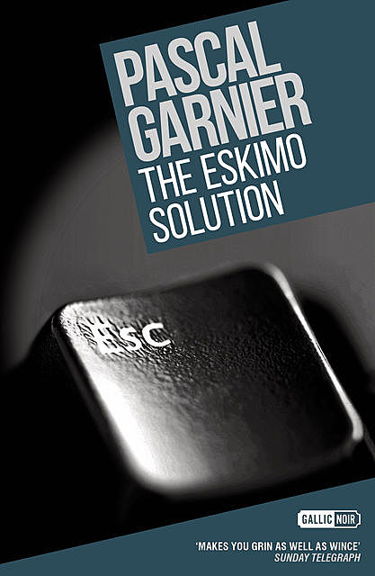 The Eskimo Solution, Pascal Garnier