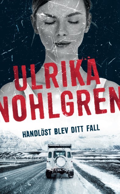 Handlöst blev ditt fall, Ulrika Nohlgren