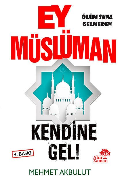 Ey Müslüman Kendine Gel, Mehmet Akbulut