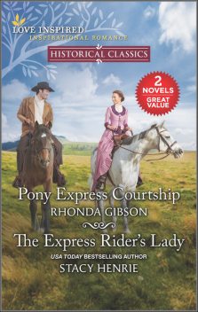 Pony Express Courtship and The Express Rider's Lady, Rhonda Gibson, Stacy Henrie