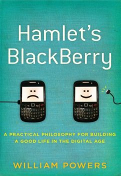 Hamlet's BlackBerry, William Powers