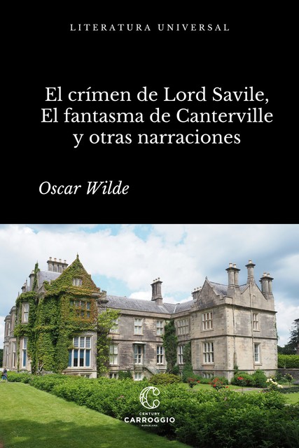 El crimen de Lord Arthur Savile, El fantasma de Canterville y otras narraciones, Oscar Wilde