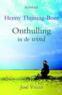 Onthulling in de wind, José Vriens, Henny Thijssing-Boer