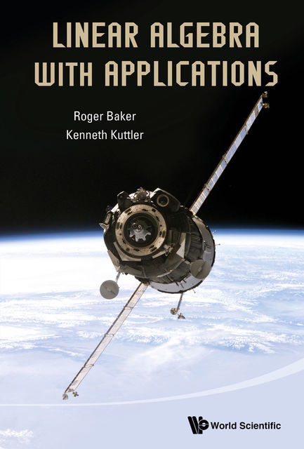 Linear Algebra with Applications, Kenneth Kuttler, Roger Baker