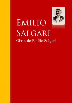 Obras de Emilio Salgari, Emilio Salgari