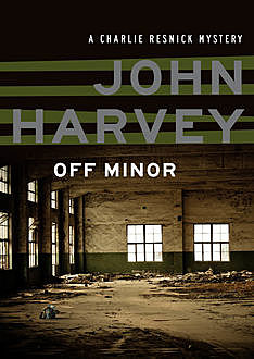 Off Minor, John Harvey