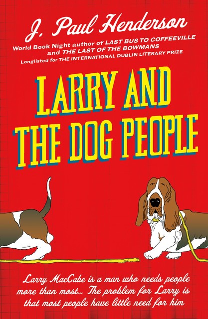 Larry & the Dog People, J. Paul Henderson