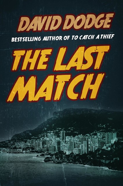 The Last Match, David Dodge