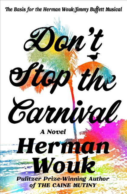 Don't Stop the Carnival, Herman Wouk