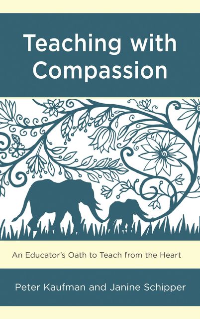 Teaching with Compassion, Janine Schipper, Peter Kaufman