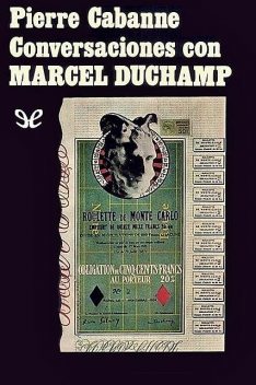 Conversaciones con Marcel Duchamp, Pierre Cabanne