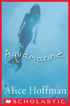 Aquamarine, Alice Hoffman
