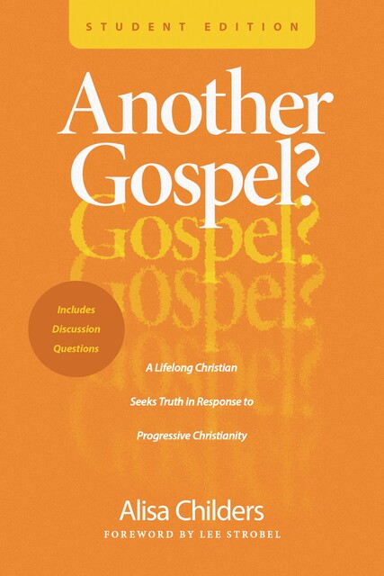 Another Gospel? Student Edition, Alisa Childers