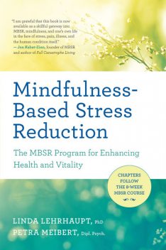 Mindfulness-Based Stress Reduction, Linda Lehrhaupt, Petra Meibert