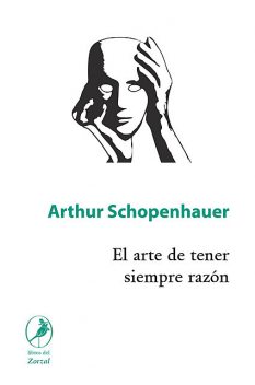 El arte de tener siempre razón, Arthur Schopenhauer