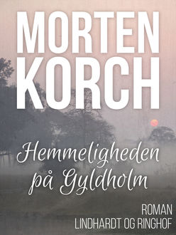 Hemmeligheden på Gyldholm, Morten Korch
