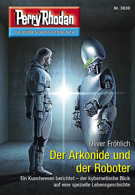 Perry Rhodan 3030: Der Arkonide und der Roboter, Oliver Fröhlich
