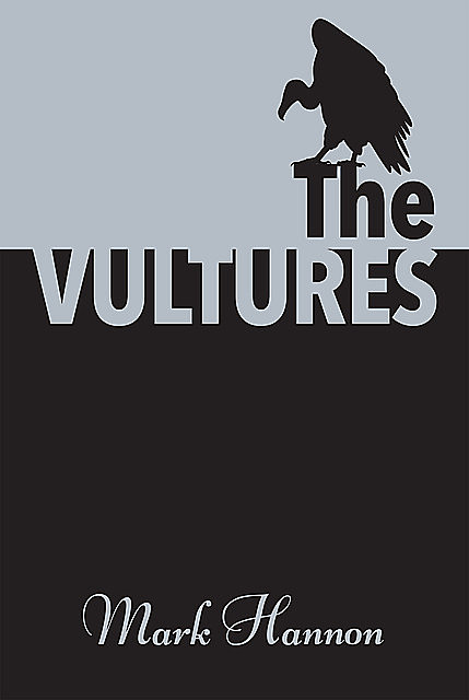 The Vultures, Mark Hannon