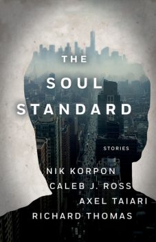 Soul Standard, Richard Thomas, Nik Korpon, Axel Taiari, Caleb Ross