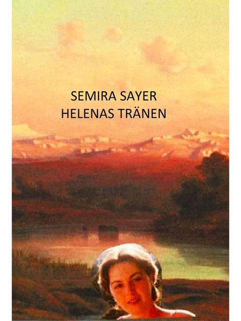 Helenas Tränen, Semira Sayer