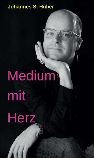 Medium mit Herz, Johannes Huber