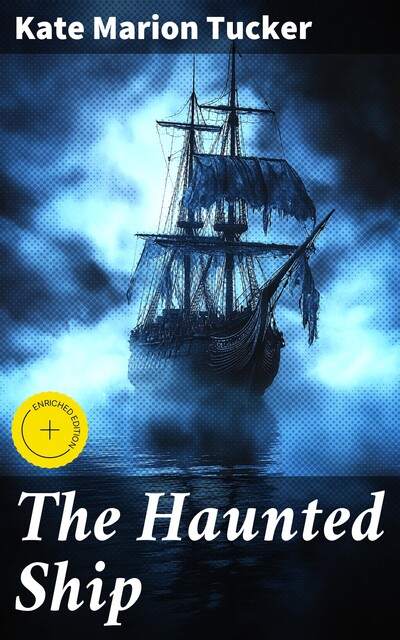 The Haunted Ship, Kate Tucker