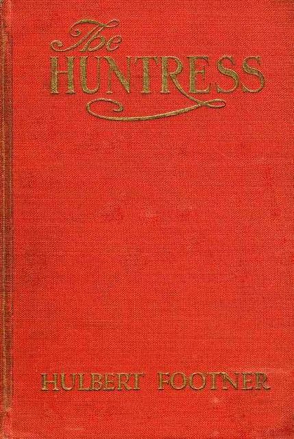The Huntress, Hulbert Footner