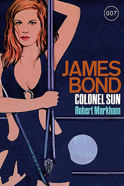 James Bond 15: Colonel Sun, Robert Markham