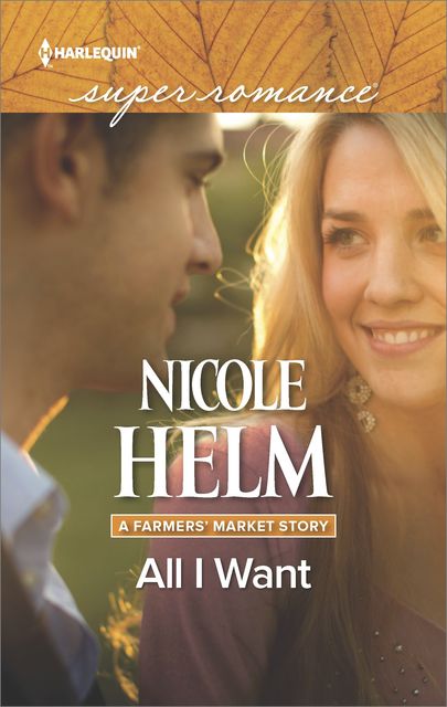 All I Want, Nicole Helm