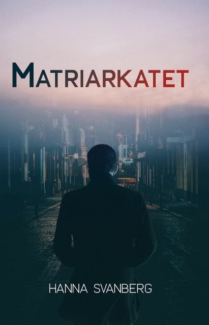 Matriarkatet, Hanna Svanberg