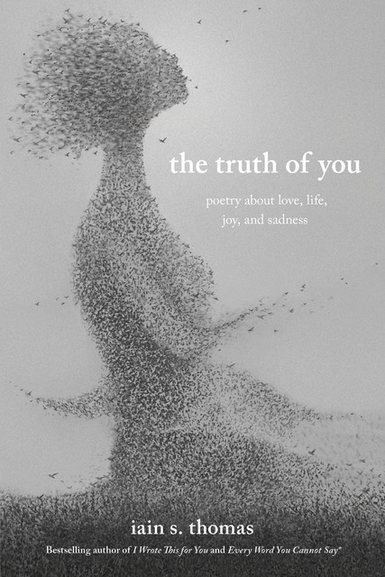 The Truth of You, Iain S.Thomas