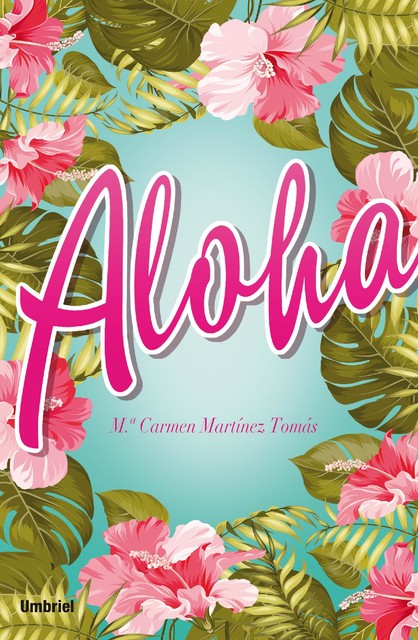 Aloha, Mª Carmen Martínez Tomás