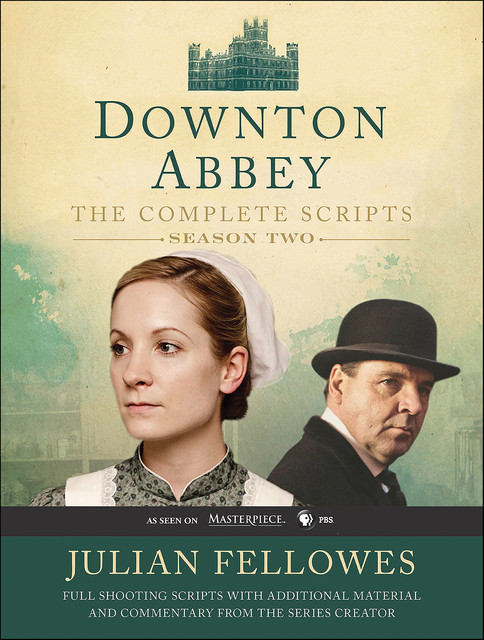 Downton Abbey Script Book Season 2, Julian Fellowes