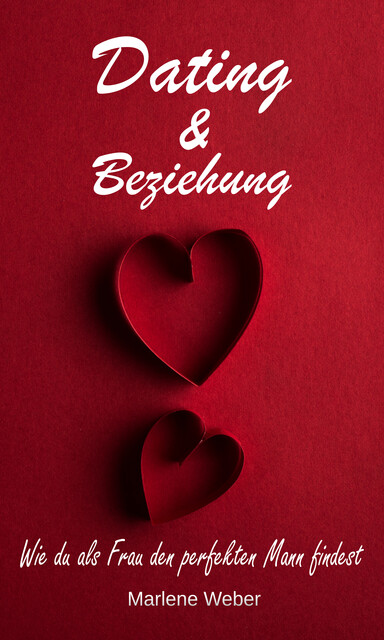 Dating & Beziehung, Marlene Weber
