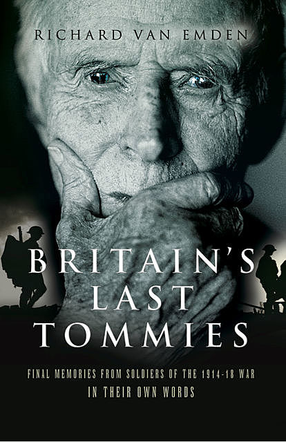 Britain’s Last Tommies, Richard van Emden