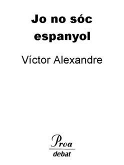 Jo No Sóc Espanyol, Víctor Alexandre