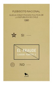 El fraude, Claudio Fuentes Saavedra