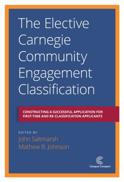 Elective Carnegie Community Engagement Classification, John Saltmarsh, Mathew B. Johnson