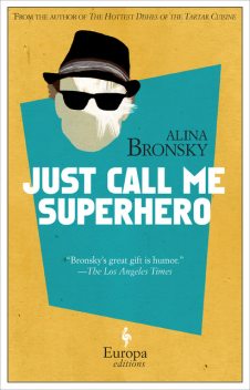 Just Call Me A Superhero, Alina Bronsky