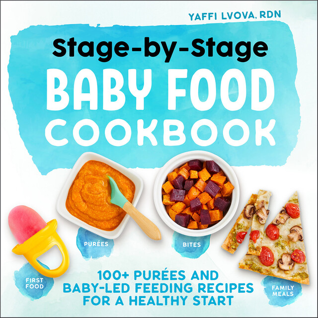 Stage-By-Stage Baby Food Cookbook, Yaffi Lvova