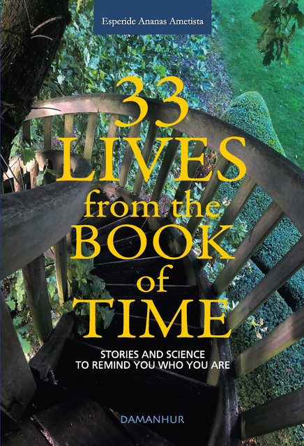 33 Lives from the Book of Time, Esperide Ananas Ametista