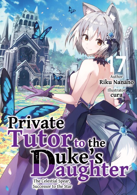 Private Tutor to the Duke’s Daughter: Volume 17, Riku Nanano