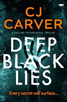 Deep Black Lies, CJ Carver