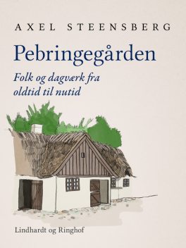 Pebringegården, Axel Steensberg