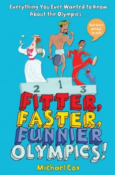 Fitter, Faster, Funnier Olympics, Michael Cox