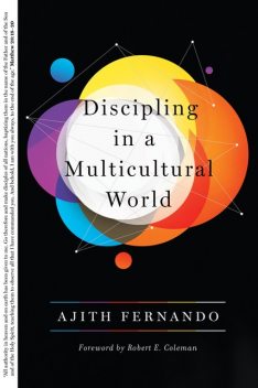 Discipling in a Multicultural World, Ajith Fernando